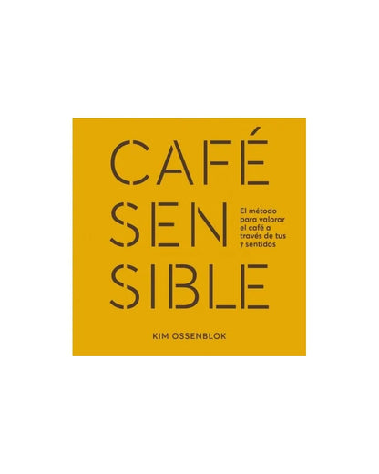Libro "Café Sensible" de Kim Ossenblok