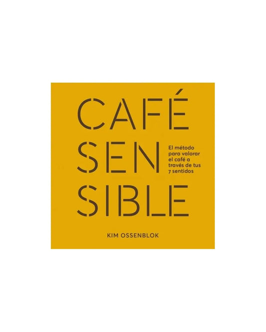 Libro "Café Sensible" de Kim Ossenblok
